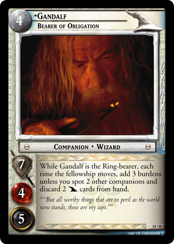 Gandalf, Bearer of Obligation (O)